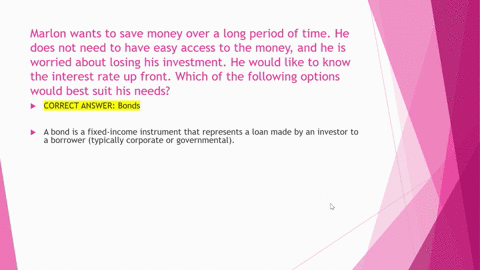 marlon-wants-to-save-money-over-a-long-period-of-time-he-does-not-need-to-have-easy-access-to-the-money-and-he-is-worried-about-losing-his-investment-he-would-like-to-know-the-interest-rate-87563