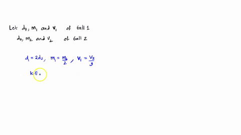 two-uniform-solid-balls-are-rolling-without-slipping-at-a-constant-speed-ball-1-has-twice-the-diameter-half-the-mass-and-one-third-the-speed-of-ball-2-the-kinetic-energy-of-ball-2-is-230-j-w-13955