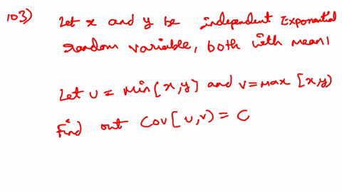 let-x-and-y-be-independent-exponential-random-variables-both-with-mean-let-u-minx-y-and-v-maxx-y-find-covu-v-covariance-of-u-and-v-74403