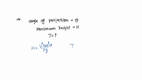 a-stone-is-thrown-at-an-angle-thetha-to-the-horizontal-reaches-a-maximum-height-h-then-the-time-of-flight-of-stone-will-be