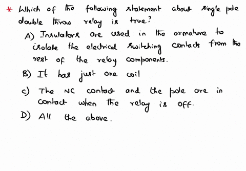2-which-of-the-following-statements-about-a-single-pole-double-throw-relay-is-true-a-insulators-are-used-in-the-armature-to-isolate-the-clectrical-switching-contacts-from-the-rest-of-the-rel-84803