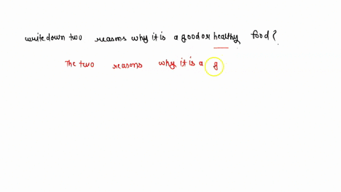 write-down-two-reasons-why-it-is-a-good-or-healthy-food-45543
