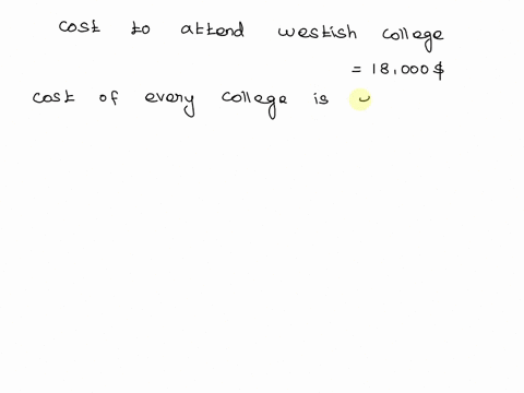 the-cost-of-every-college-is-expected-to-increase-35-next-year-the-cost-to-attend-westish-college-is-currently-18000-what-is-the-expected-cost-to-attend-westish-college-next-year-63183