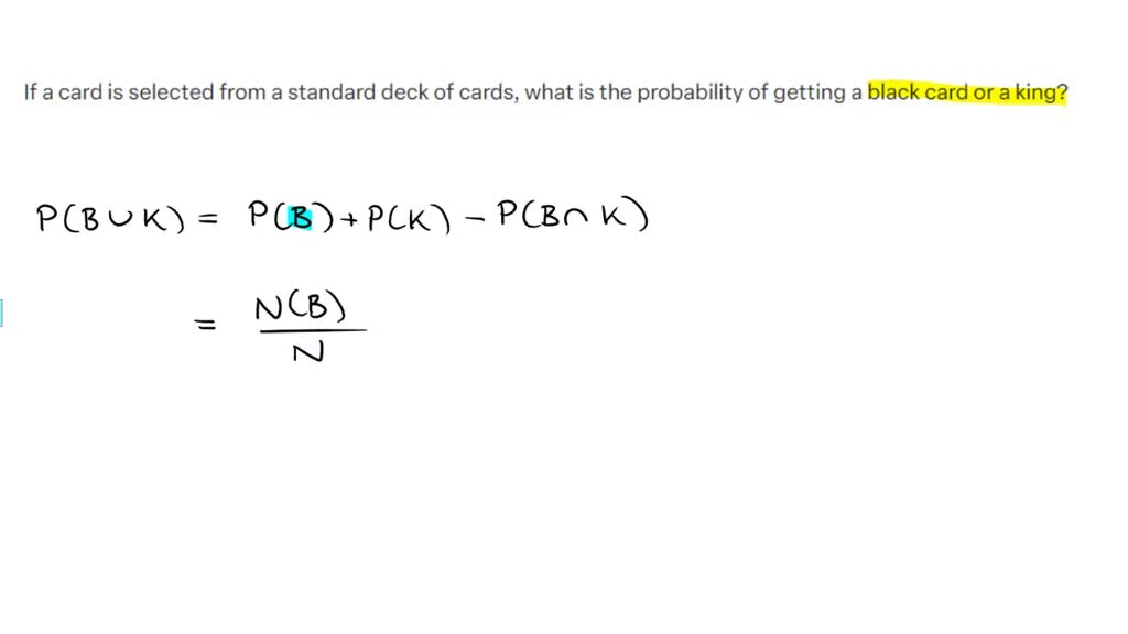 SOLVED If a card is selected from a standard deck of cards, what is