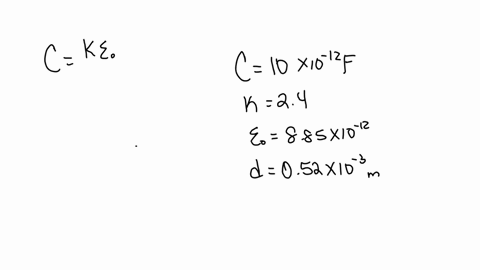 the-capacitance-of-a-parallel-plate-capacitor-is-10pf-the-dielectric-constant-of-the-material-between-the-plates-is-24-and-the-distance-between-the-plates-052mm-what-is-the-surface-area-of-the-capacit