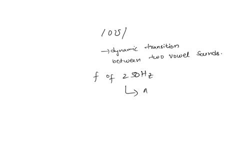 if-a-speaker-produces-the-diphthongo-at-a-fundamental-frequency-of-250hz-which-of-the-following-hashave-changed-during-the-production