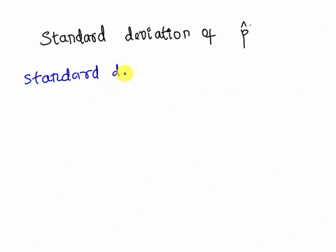 describe-the-sampling-distribution-of-p-hat-assume-the-size-of-the-population-is-30000-n800-p0152-determine-the-standard-deviation-of-the-sampling-distribution-of-people-hat-96163