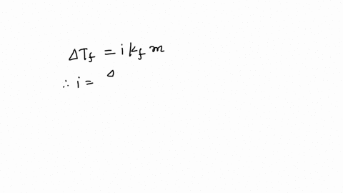 if-a-0810-m-aqueous-solution-freezes-at-290-c-what-is-the-vant-hoff-factor-i-of-the-solute-kf-values-can-be-found-here-66317