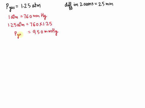 an-open-ended-manometer-contains-a-trapped-gas-whose-pressure-is-125-atm-the-2-arms-of-the-u-tube-of-mercury-differ-by-25-mm-the-lower-arm-being-connected-to-the-trapped-gas-what-is-the-pres-86124