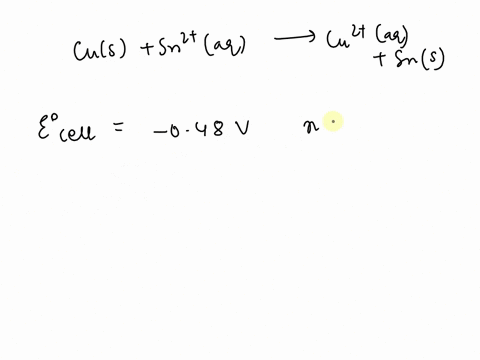 for-the-reaction-below-determine-the-standard-free-energy-change-g-o-cus-sn2aq-cu2aq-sns-e-o-cell-048-v-view-available-hints-for-the-reaction-below-determine-the-standard-free-energy-change-68028