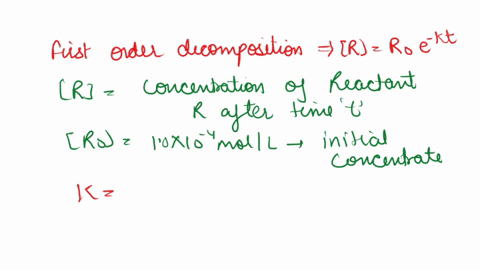 show-the-work-a-gas-phase-decomposition-is-first-order-with-respect-to-the-reactant-r-if-the-initial-concentration-of-r-is-1010-4-mol-l-1-and-the-rate-constant-k-18-10-3-s-1-what-concentrati-66227