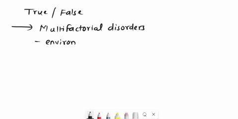 multifactorial-disorders-are-those-caused-by-the-interaction-of-both-environmental-and-genetic-factors-is-this-true-or-false-85984