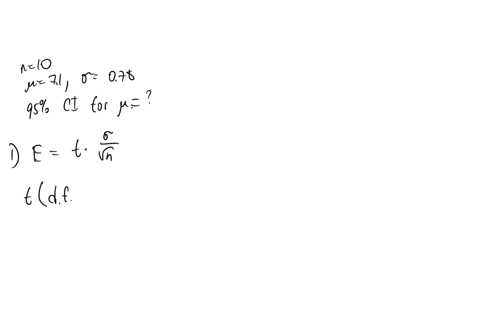 ten-randomly-selected-people-were-asked-how-long-they-slept-at-night-the-mean-time-was-74-hours-and-the-standard-deviation-was-078-hour-find-the-95-confidence-interval-of-the-mean-time-assum-65614