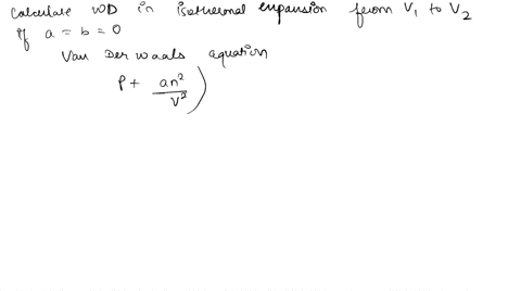 for-a-gas-described-by-the-van-der-waals-equation-of-state-p-nrti-v-nb-anv-use-this-equation-to-complete-these-tasks-calculate-juidvr-using-juiivt-tpidtv-p-b-derive-an-expression-for-the-cha-03979