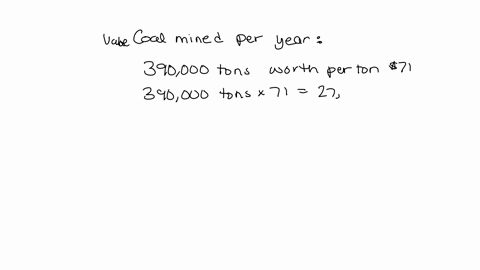 a-company-mines-390000-tons-of-coal-per-year-in-a-rural-county-the-coal-is-worth-71-per-ton-the-average-price-for-a-2000-square-foot-house-with-three-bedrooms-more-than-20-km-away-from-the-m-40373