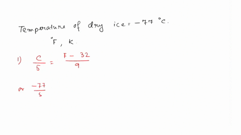 convert-the-temperature-of-dry-ice-77-c-into-degrees-fahrenheit-and-kelvin-72035