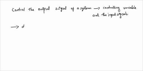 1pt-state-the-main-objective-of-a-control-system-2lpts-state-two-advantages-of-the-automated-control-systems-3lpt-list-one-example-of-open-loop-control-system-and-another-for-closed-loop-con-92573