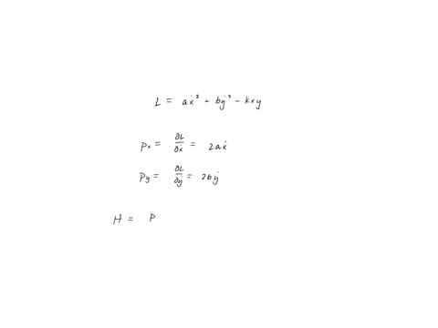 for-the-langrangian-l-ax2-by-2-kxy-the-hamiltonian-h-is-2-2-pv-2-pr-2a-2-py-2b-kxy-a-b-kxy-4a-4b-2-ans-kxy-c-2-px-4a-2-kxy-4b-4ab-32743