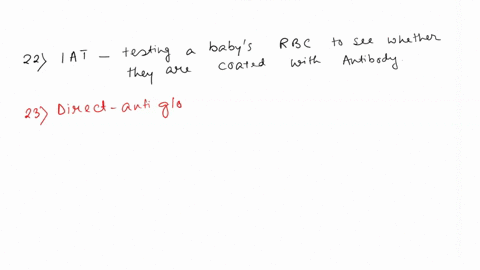 22-the-indirect-antiglobulin-test-or-iat-is-used-when-testing-a-woman-blood-for-antibody-to-vaccinating-patient-to-have-them-make-the-rh-antigen-igg-instead-of-ige-testing-baby-red-blood-cel-88853