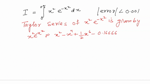 use-series-to-approximate-the-definite-integral-i-to-within-the-indicated-accuracy-05-i-x2e-x2-dx-lerrorl-0001-38315