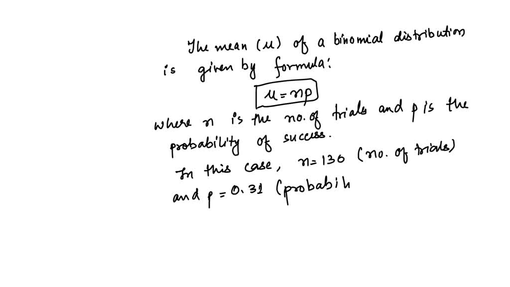 SOLVED: O When using a binomial test with q = 0.31 and n = 130, what is ...