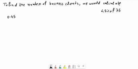 a-gardener-has-75-clients-45-of-whom-are-businesses-find-the-number-of-business-clients-41-clients-73-cllents-36-cllients-34-cllents-90538