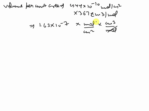 fatty-acid-was-used-to-form-a-monolayer-at-25-c-the-amount-adsorbed-per-unit-area-has-be-found-to-be-44410-10-mollcm-the-molar-volume-of-the-same-fatty-acid-at-25-c-is-367-cmr-imol-evaluate-02249