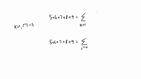 can-you-please-assist-me-with-the-problem-shown-in-the-attached-screenshot-write-the-series-5-6-7-8-9-using-summation-notation-with-the-summing-index-k-starting-at-k-1-b-the-summing-index-j-49273
