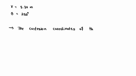 the-polar-coordinates-of-a-point-are-r-530-m-and-0-2508-what-are-the-cartesian-coordinates-of-this-point-76357