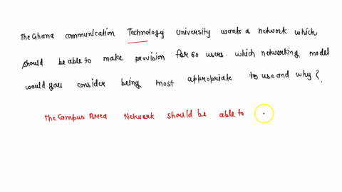 the-ghana-communication-technology-university-wants-a-network-which-should-be-able-to-make-provision-for-60-users-which-networking-model-would-you-consider-being-most-appropriate-to-use-and-84025