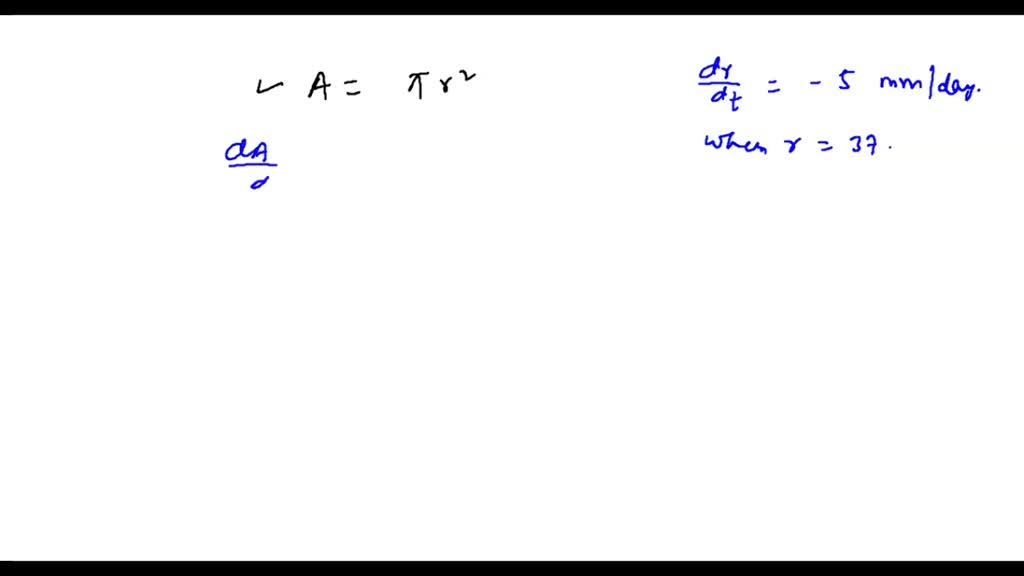 SOLVED: The area of a healing wound is given by A = Tr? The radius is ...