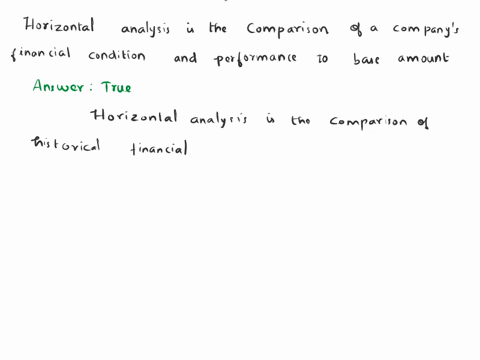 horizontal-analysis-is-the-comparison-of-a-companys-financial-condition-and-performance-to-a-base-amount-true-or-false-true-false-21875