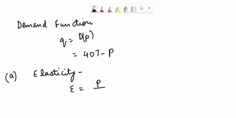 for-the-demand-function-q-dp-407-p-find-the-following-a-the-elasticity-b-the-elasticity-at-p-116-stating-whether-the-demand-is-elastic-inelastic-or-has-unit-elasticity-c-the-values-of-p-for-98532