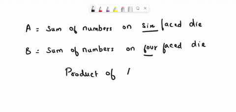 suppose-you-are-rolling-two-regular-six-sided-dice-and-two-four-sided-dice-together-lets-say-the-sum-of-the-numbers-appearing-on-the-first-two-regular-six-sided-dice-is-a-and-the-sum-of-the-90194