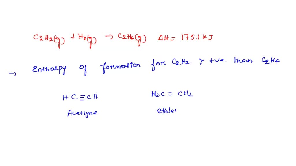 SOLVED 12 Acetylene C2H2 and ethylene C2H4 are both used as