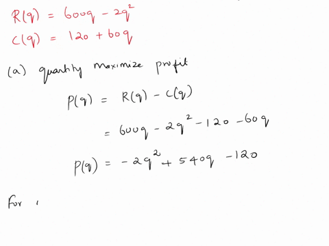 8-points-the-revenue-for-selling-q-items-is-rq-600q-2qand-the-total-cost-of-producing-q-items-is-clq-120-60-q-a-what-quantity-maximizes-profit-b-find-the-value-ofthe-maximum-profit-95093