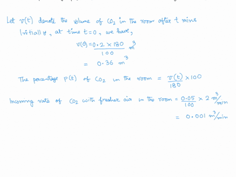 the-air-in-a-room-with-volume-180-m3-contains-02-carbon-dioxide-initially-fresher-air-with-only-005-carbon-dioxide-flows-into-the-room-at-a-rate-of-2-m3min-and-the-mixed-air-flows-out-at-the-99711