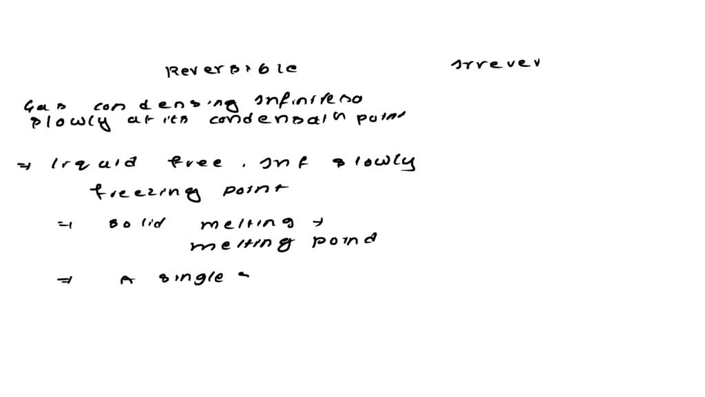 SOLVED Determine whether each of these processes is reversible or