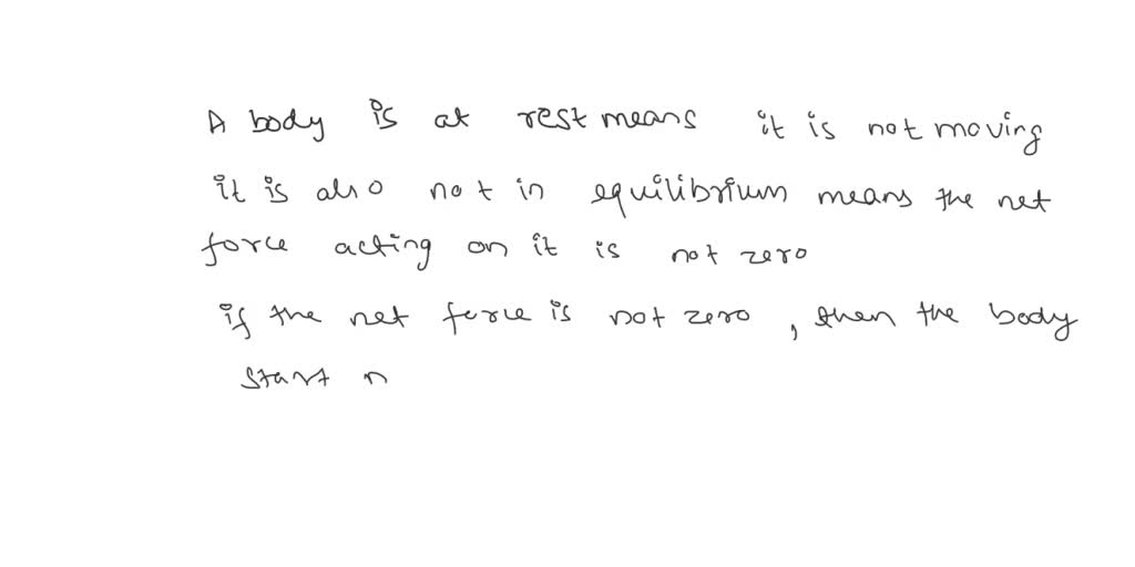 SOLVED: Think of a body which is at rest but not in equilibrium