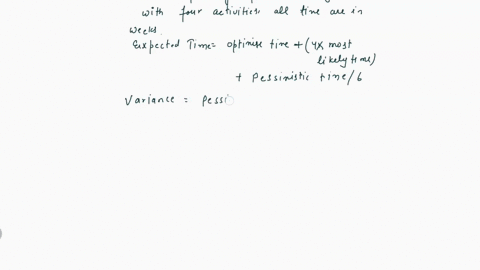 the-following-represents-project-with-four-activities-all-times-are-in-weeks_-answer-question-1to-5-most-likely-time-immediate-predecessor-optimistic-time-pessimistic-time-activitv-1-accordi-83895