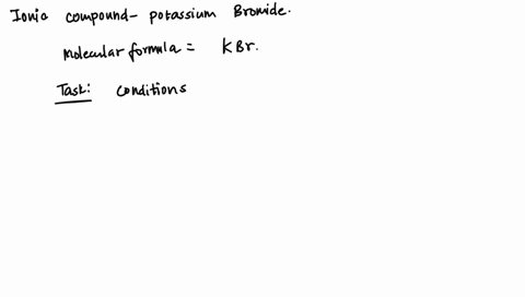 under-what-conditions-can-potassium-bromide-an-ionic-compound-conduct-electricity-only-when-it-is-in-crystal-form-only-when-it-is-dlssolved-only-when-mclted-when-melted-or-dissolved-in-water-71989