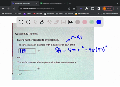 inches-question-22-4-points-enter-a-number-rounded-to-two-decimals-the-surface-area-of-a-sphere-with-a-diameter-of-194-cm-is-cm2-the-surface-area-of-a-hemisphere-with-the-same-diameter-is-cm-17074