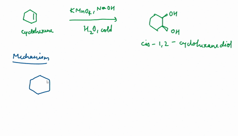 provide-the-reagents-necessary-to-carry-out-the-following-conversion-cyclohexene-cis-12-cyclohexanediol-a-kmno4-naohh2ocold-bkmno4-h3ot75c-ch2so4-heat-d1-mcpba-2-h3ot-none-of-these-88564