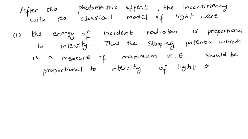 Light Inconsistency SOLVED: K 1. Photoelectric Effect Under certain conditions, incident ...