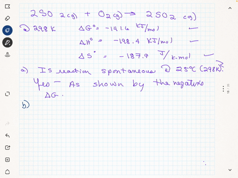a-key-step-in-the-production-of-sulfuric-acid-is-the-oxidation-of-so2g-to-so3g-2so2g-o2g-2so3g-at-298-k-g-1416-kjmol-h-1984-kjmol-and-s-1879-jkmol-a-use-the-data-to-decide-if-this-reaction-i-79713