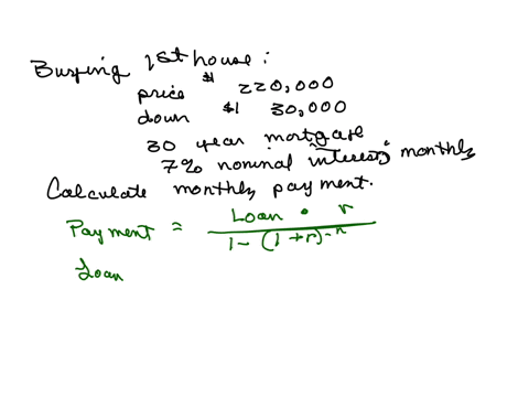 you-are-buying-your-first-house-for-220000-and-repaying-30000-as-a-down-payment-you-have-arranged-a-30-year-mortgage-loan-with-7-nominal-interest-rate-and-monthly-payments-what-are-the-equal-monthly-p