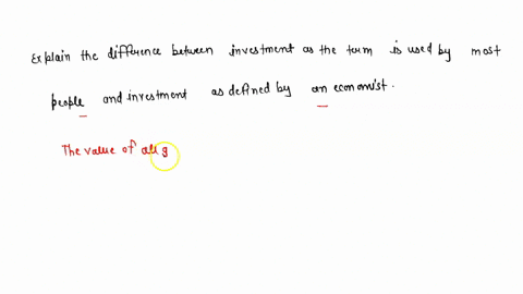 explain-the-difference-between-investment-as-the-term-is-used-by-most-people-and-investment-as-defined-by-an-economist-59154