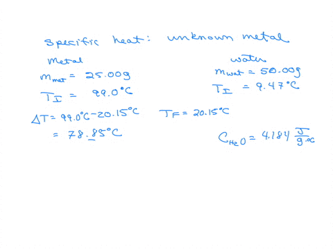 a-2500-gram-sample-of-an-unknown-metal-initially-at-990-degrees-celcius-is-added-to-5000-grams-of-water-initially-at-947-degrees-celcius-the-final-temperature-of-the-system-is-2015-degrees-c-87764