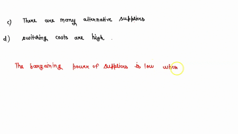 the-bargaining-power-of-suppliers-is-low-when-review-later-few-substitute-inputs-are-available-suppliers-are-large-or-concentrated-there-are-many-alternative-suppliers-switching-costs-are-hi-78332