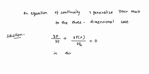 2-problem-consider-first-the-one-dimensional-case-where-lagrangian-equations-are-used-pue-1-sx-pet-for-the-position-and-density-of-fluid-particle-identified-by-its-location-3-at-time-04-writ-51019